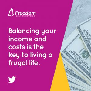Balancing your income and costs is the key to living a frugal life.